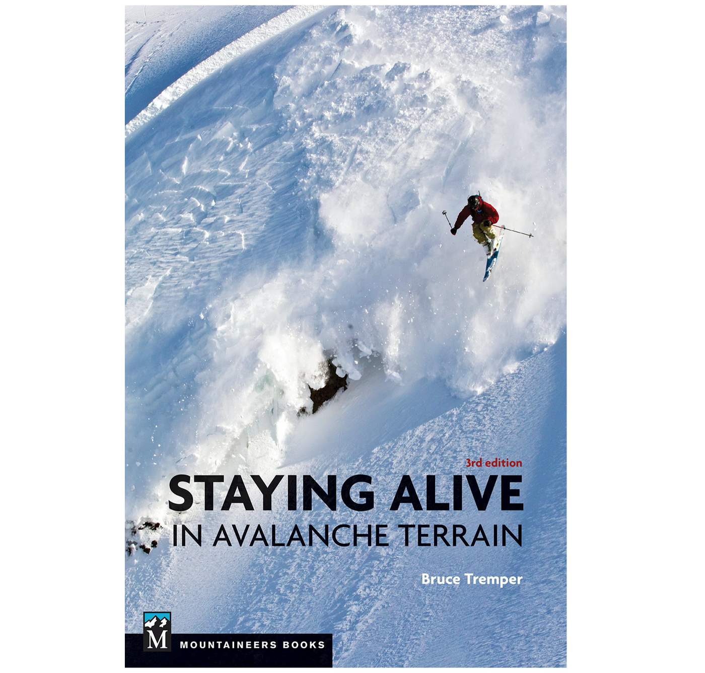 Staying Alive in Avalanche Terrain